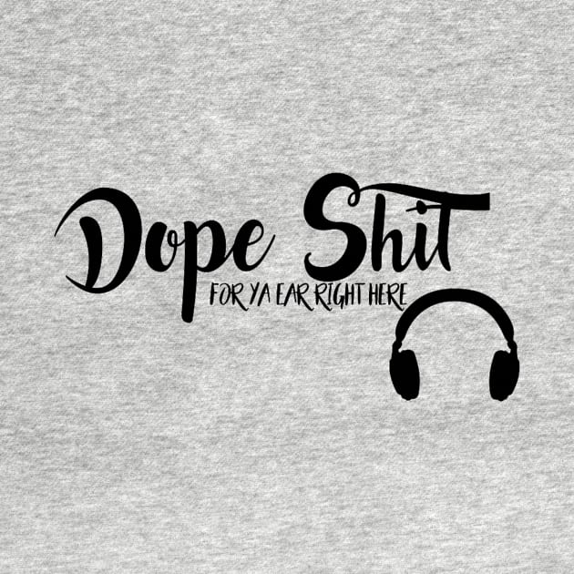 Dope Sh*t by itsManiacbaby